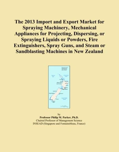 The 2013 Import and Export Market for Spraying Machinery, Mechanical Appliances for Projecting, Dispersing, or Spraying Liquids or Powders, Fire ... Steam or Sandblasting Machines in New Zealand