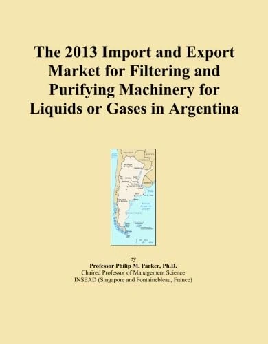 The 2013 Import and Export Market for Filtering and Purifying Machinery for Liquids or Gases in Argentina