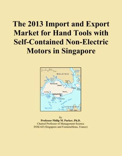 The 2013 Import and Export Market for Hand Tools with Self-Contained Non-Electric Motors in Singapore