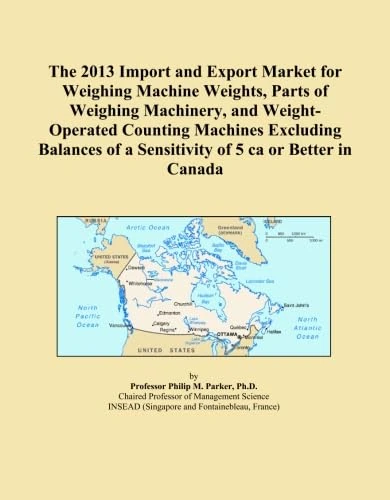 The 2013 Import and Export Market for Weighing Machine Weights, Parts of Weighing Machinery, and Weight-Operated Counting Machines Excluding Balances of a Sensitivity of 5 ca or Better in Canada
