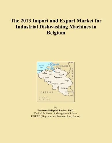 The 2013 Import and Export Market for Industrial Dishwashing Machines in Belgium