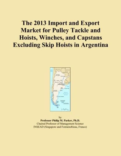 The 2013 Import and Export Market for Pulley Tackle and Hoists, Winches, and Capstans Excluding Skip Hoists in Argentina