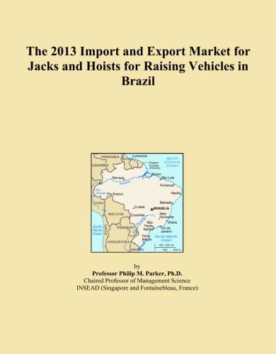 The 2013 Import and Export Market for Jacks and Hoists for Raising Vehicles in Brazil