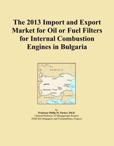 The 2013 Import and Export Market for Oil or Fuel Filters for Internal Combustion Engines in Bulgaria