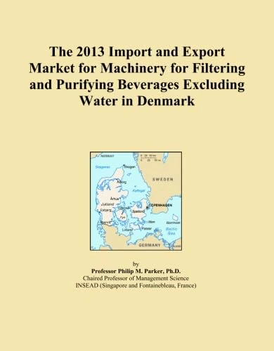 The 2013 Import and Export Market for Machinery for Filtering and Purifying Beverages Excluding Water in Denmark