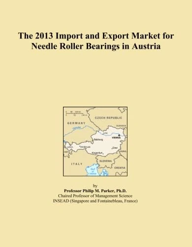 The 2013 Import and Export Market for Needle Roller Bearings in Austria
