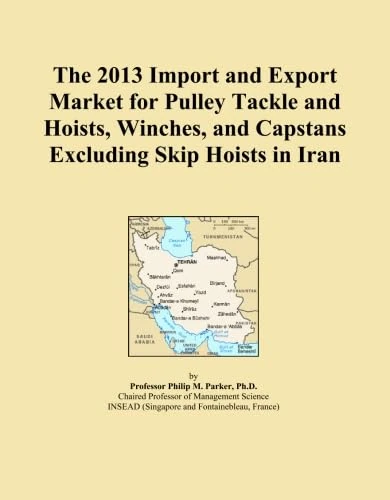 The 2013 Import and Export Market for Pulley Tackle and Hoists, Winches, and Capstans Excluding Skip Hoists in Iran