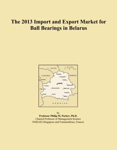 The 2013 Import and Export Market for Ball Bearings in Belarus