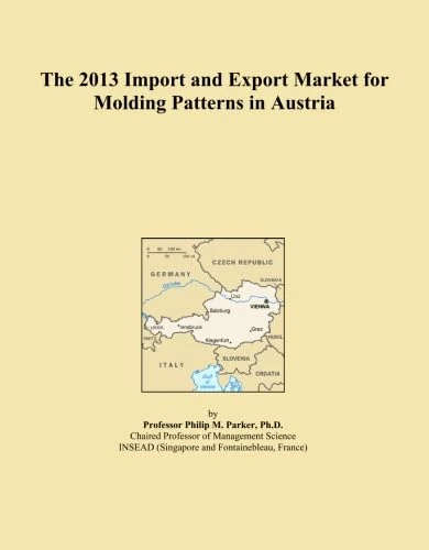 2013 Import Export Market Molding Patterns Austria - Report