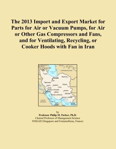 The 2013 Import and Export Market for Parts for Air or Vacuum Pumps, for Air or Other Gas Compressors and Fans, and for Ventilating, Recycling, or Cooker Hoods with Fan in Iran