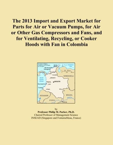 The 2013 Import and Export Market for Parts for Air or Vacuum Pumps, for Air or Other Gas Compressors and Fans, and for Ventilating, Recycling, or Cooker Hoods with Fan in Colombia