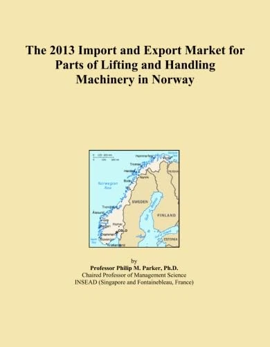 The 2013 Import and Export Market for Parts of Lifting and Handling Machinery in Norway