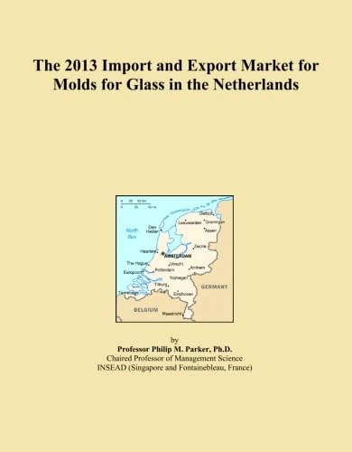 The 2013 Import and Export Market for Molds for Glass in the Netherlands