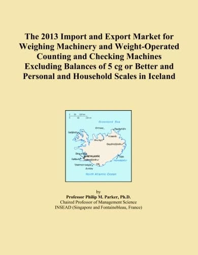 The 2013 Import and Export Market for Weighing Machinery and Weight-Operated Counting and Checking Machines Excluding Balances of 5 cg or Better and Personal and Household Scales in Iceland