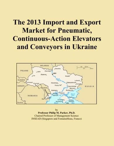 The 2013 Import and Export Market for Pneumatic, Continuous-Action Elevators and Conveyors in Ukraine