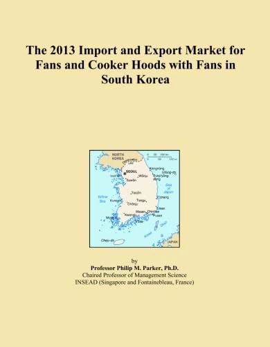 The 2013 Import and Export Market for Fans and Cooker Hoods with Fans in South Korea