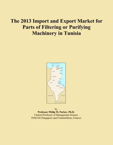 The 2013 Import and Export Market for Parts of Filtering or Purifying Machinery in Tunisia