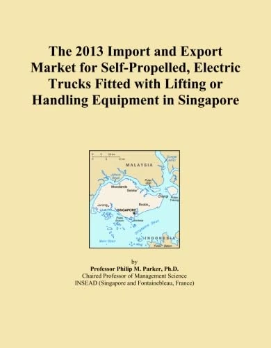 The 2013 Import and Export Market for Self-Propelled, Electric Trucks Fitted with Lifting or Handling Equipment in Singapore