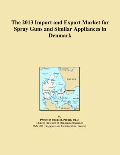 The 2013 Import and Export Market for Spray Guns and Similar Appliances in Denmark
