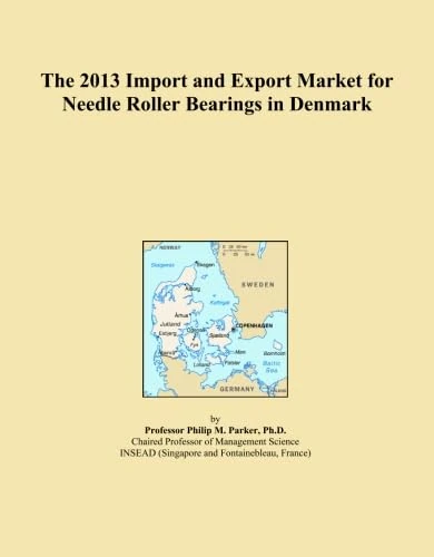 2013 Import Export Market Needle Roller Bearings Denmark