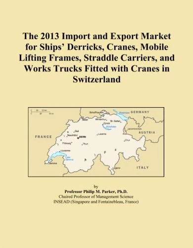 The 2013 Import and Export Market for Ships' Derricks, Cranes, Mobile Lifting Frames, Straddle Carriers, and Works Trucks Fitted with Cranes in Switzerland