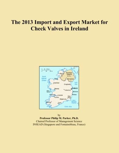The 2013 Import and Export Market for Check Valves in Ireland