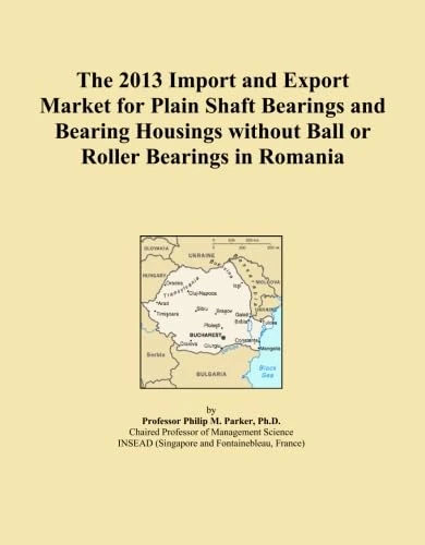 The 2013 Import and Export Market for Plain Shaft Bearings and Bearing Housings without Ball or Roller Bearings in Romania