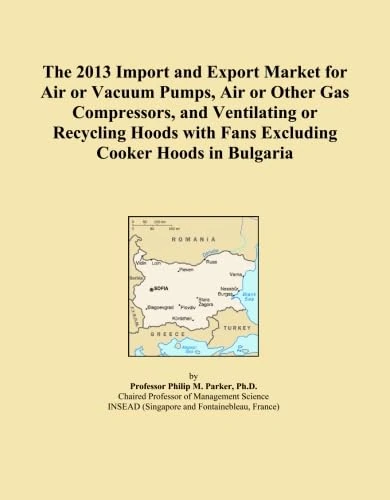 The 2013 Import and Export Market for Air or Vacuum Pumps, Air or Other Gas Compressors, and Ventilating or Recycling Hoods with Fans Excluding Cooker Hoods in Bulgaria
