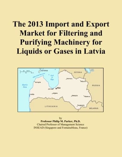 The 2013 Import and Export Market for Filtering and Purifying Machinery for Liquids or Gases in Latvia