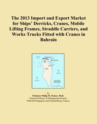 2013 Import Export Market Ships Cranes Bahrain Report
