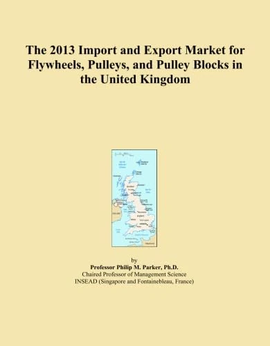 The 2013 Import and Export Market for Flywheels, Pulleys, and Pulley Blocks in the United Kingdom