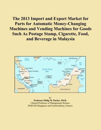 The 2013 Import and Export Market for Parts for Automatic Money-Changing Machines and Vending Machines for Goods Such As Postage Stamp, Cigarette, Food, and Beverage in Malaysia