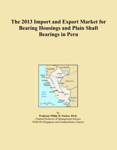 The 2013 Import and Export Market for Bearing Housings and Plain Shaft Bearings in Peru