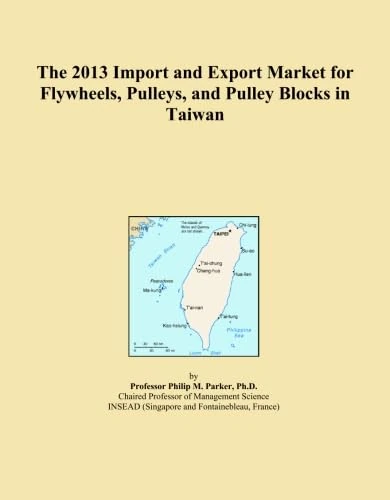 The 2013 Import and Export Market for Flywheels, Pulleys, and Pulley Blocks in Taiwan