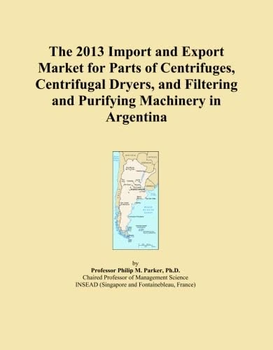 The 2013 Import and Export Market for Parts of Centrifuges, Centrifugal Dryers, and Filtering and Purifying Machinery in Argentina