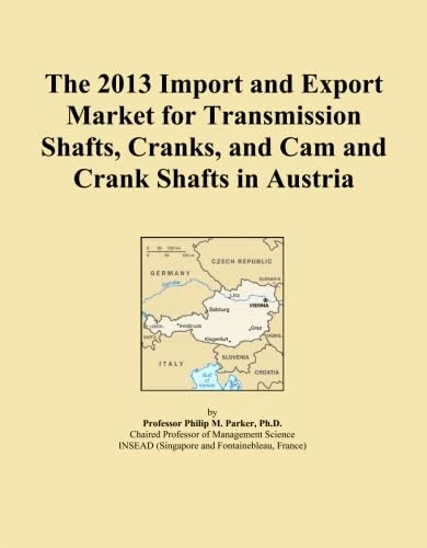 The 2013 Import and Export Market for Transmission Shafts, Cranks, and Cam and Crank Shafts in Austria