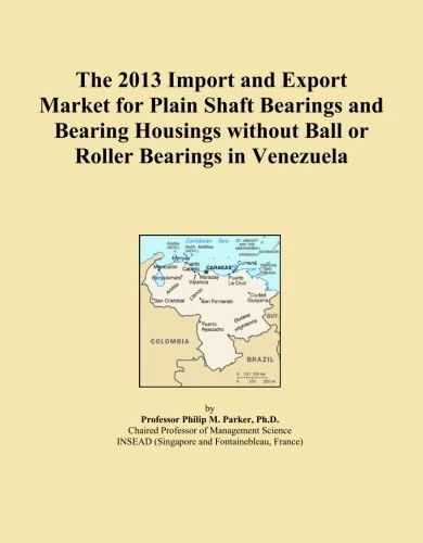 2013 Import Export Market Plain Shaft Bearings Venezuela