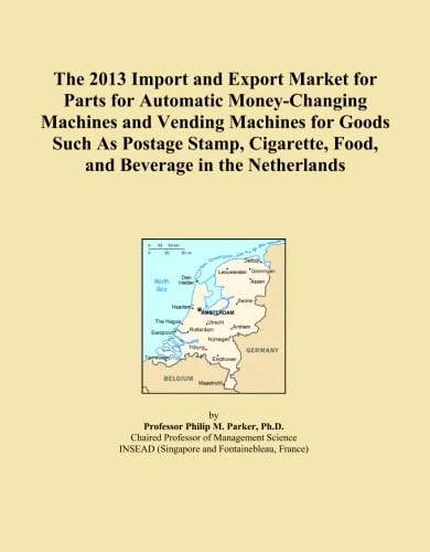 The 2013 Import and Export Market for Parts for Automatic Money-Changing Machines and Vending Machines for Goods Such As Postage Stamp, Cigarette, Food, and Beverage in the Netherlands