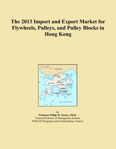 The 2013 Import and Export Market for Flywheels, Pulleys, and Pulley Blocks in Hong Kong