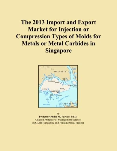 The 2013 Import and Export Market for Injection or Compression Types of Molds for Metals or Metal Carbides in Singapore