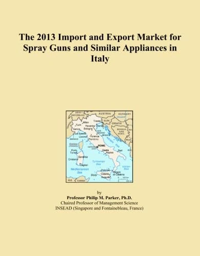 The 2013 Import and Export Market for Spray Guns and Similar Appliances in Italy