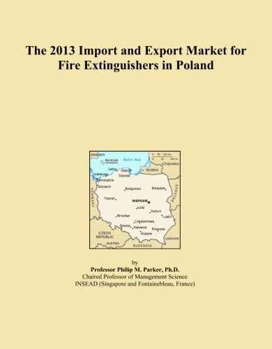 The 2013 Import and Export Market for Fire Extinguishers in Poland