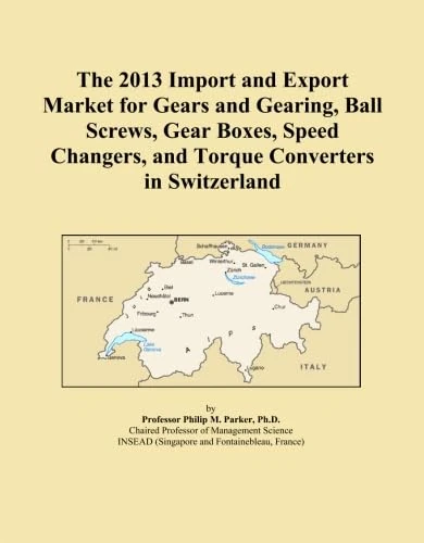 The 2013 Import and Export Market for Gears and Gearing, Ball Screws, Gear Boxes, Speed Changers, and Torque Converters in Switzerland