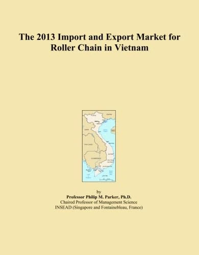 The 2013 Import and Export Market for Roller Chain in Vietnam