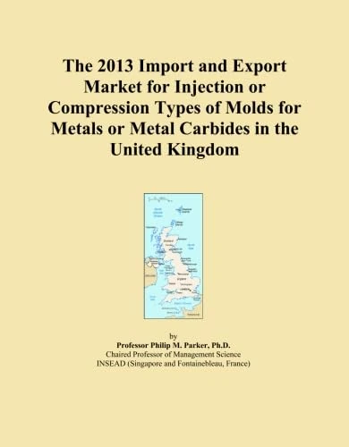 The 2013 Import and Export Market for Injection or Compression Types of Molds for Metals or Metal Carbides in the United Kingdom