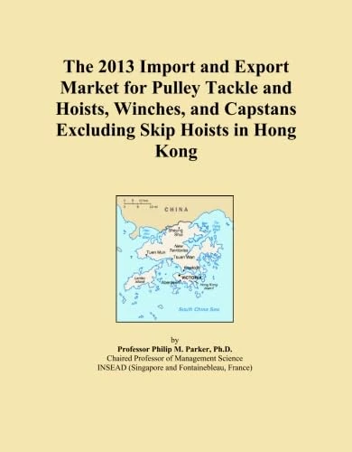 The 2013 Import and Export Market for Pulley Tackle and Hoists, Winches, and Capstans Excluding Skip Hoists in Hong Kong