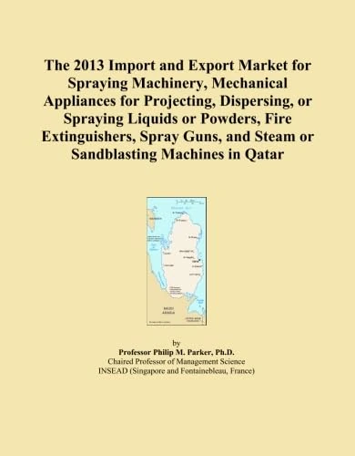 The 2013 Import and Export Market for Spraying Machinery, Mechanical Appliances for Projecting, Dispersing, or Spraying Liquids or Powders, Fire ... and Steam or Sandblasting Machines in Qatar