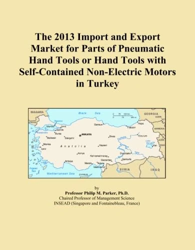 The 2013 Import and Export Market for Parts of Pneumatic Hand Tools or Hand Tools with Self-Contained Non-Electric Motors in Turkey
