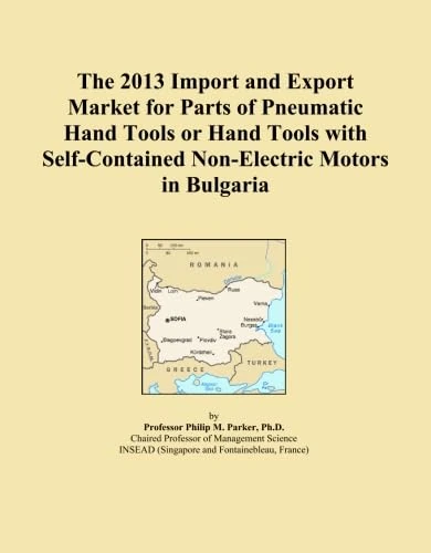 The 2013 Import and Export Market for Parts of Pneumatic Hand Tools or Hand Tools with Self-Contained Non-Electric Motors in Bulgaria