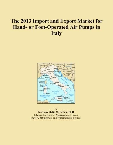 The 2013 Import and Export Market for Hand- or Foot-Operated Air Pumps in Italy